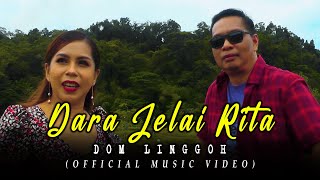 Dara Jelai Rita - Dom Linggoh