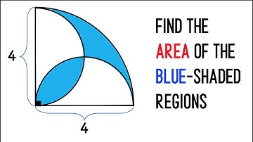 Area of the Blue Shaded Regions of a Quarter Circle of Radius 4 Formed by Intersecting Semi-circles