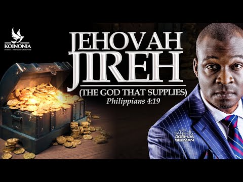 JEHOVAH JIREH (THE GOD THAT SUPPLIES) PHILIPPIANS 4:19 WITH APOSTLE JOSHUA SELMAN |16||03|2025