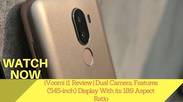 iVoomi i1 Review | Dual Camera, Features (5.45-inch) Display With its 18:9 Aspect Ratio