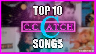 Top 10 C.C.Catch Songs