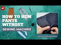 How to hem pants without a sewing machine | How to short jeans length without cutting