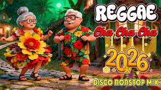 Bagong Nonstop Cha Cha 2026 🪄 Best Reggae Cha Cha Disco Mix 2026 🫧 Music Medley