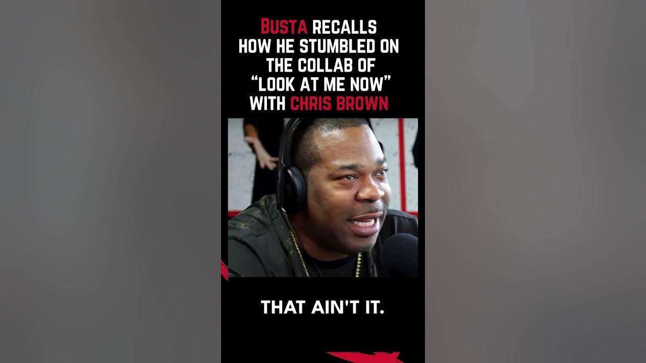 BUSTA RHYMES ON HOW HE STUMBLED ON COLLAB FOR LOOK AT ME NOW WITH CHRIS  BROWN #SHORTS #hiphop 