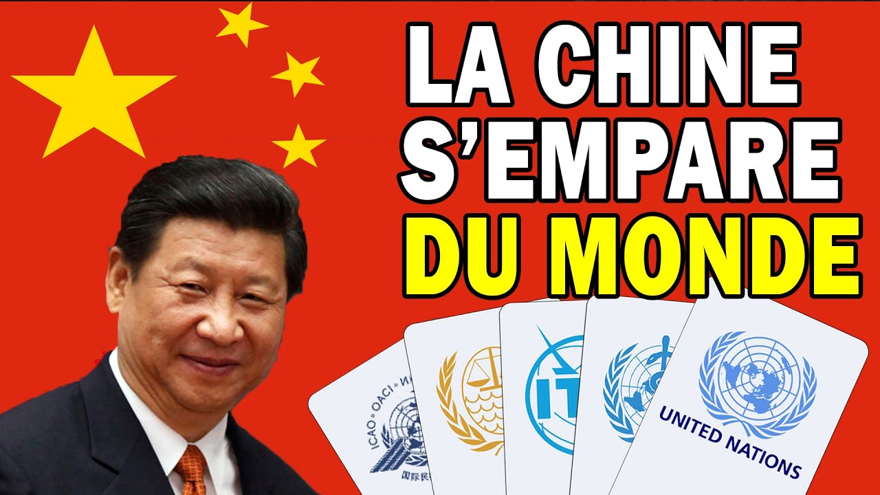 La Chine accroît son influence sur les organismes internationaux