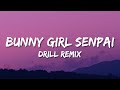 Bunny girl senpai drill remix