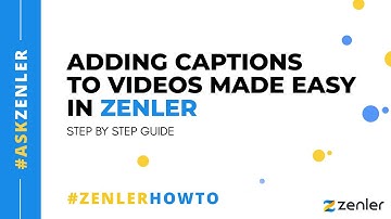 #askzenler Adding captions to Zenler Videos