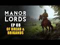 Manor lords  ep08  of bread  brigands early access lets play  medieval city builder