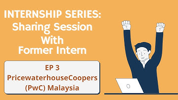 TAS x Wong Hong Ee | Sharing Session: Internship Series EP3 PricewaterhouseCoopers (PwC) Malaysia