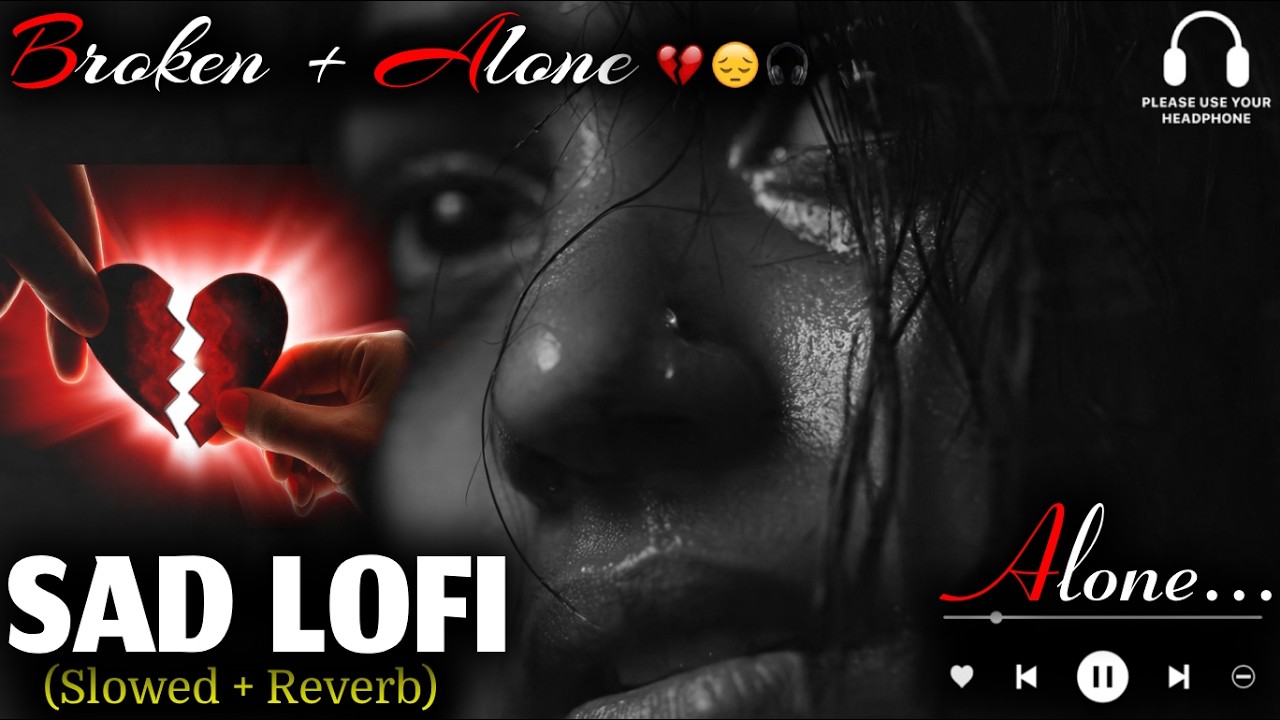 Feel The Pain 💔 Mind Relax Lofi Beats | Study, Sleep & Chill 💫 Song13 #sad #trendingsong