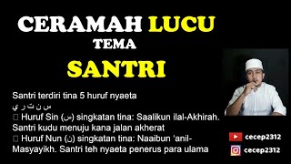 TEKS CERAMAH SUNDA LUCU TEMA SANTRI (CERAMAH LUCU)