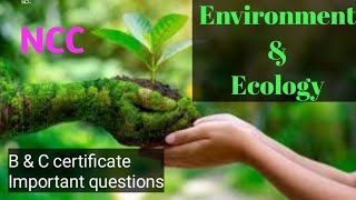 Environment & Ecology || NCC B & C Certificate Important questions ||