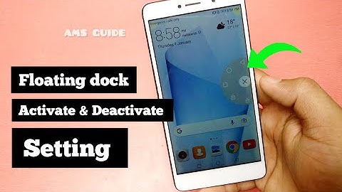 Floating dock activate & deactivate setting - Back key home key - HONOR 6X