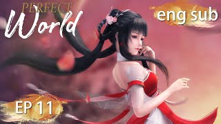 ENG SUB | Perfect World EP11 english