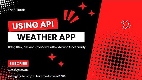 Building a Weather App with API | HTML, CSS, JavaScript Tutorial