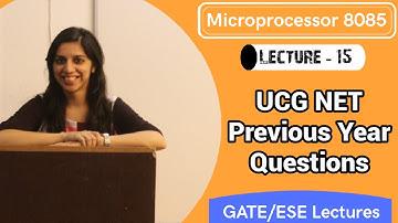 Lec 15 - Microprocessor 8085 | UGC NET Previous Year Solved Questions | GATE Lecture