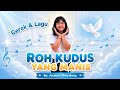 GERAK & LAGU ROH KUDUS YANG MANIS