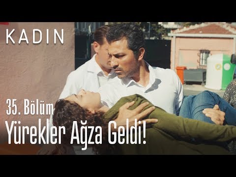 Yürekler ağza geldi! - Kadın 35. Bölüm