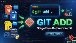 Git Add Command Explained | Stage Files Before Commit | Git Tutorial for Beginners