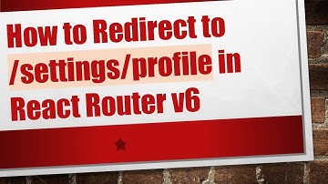 How to Redirect to /settings/profile in React Router v6