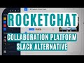 Alternative to Slack? Rocket.Chat is Free and can be Self-Hosted