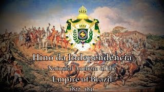 Historical Anthem: Empire of Brazil - Hino da Independência