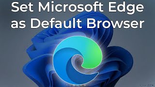 Set Microsoft Edge as Your Default Browser on Windows 11: Easy Step-by-Step Guide screenshot 5