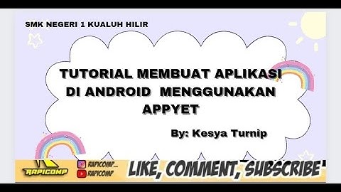CARA MEMBUAT APLIKASI ANDROID SEDERHANA DENGAN MENGGUNAKAN APPYET BY.CESZIA TURNIP SMKN1 TKJ