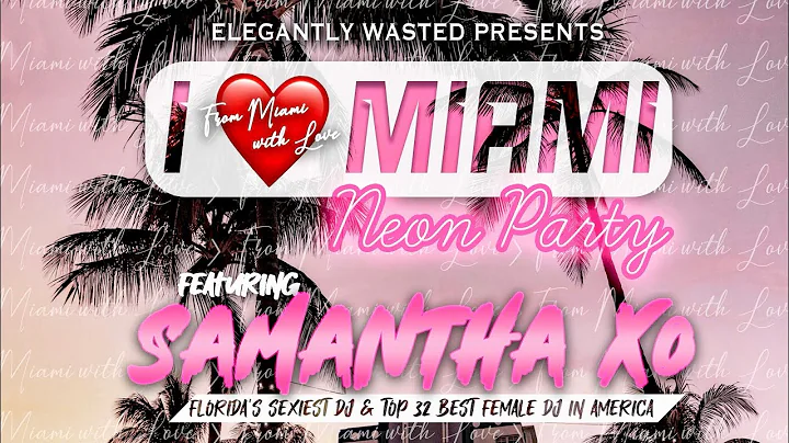 From Miami w/ Love: Samantha XOs I  MIAMI Neon Par...
