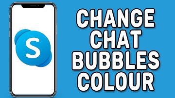 How to Change Chat Bubbles Colour on Skype