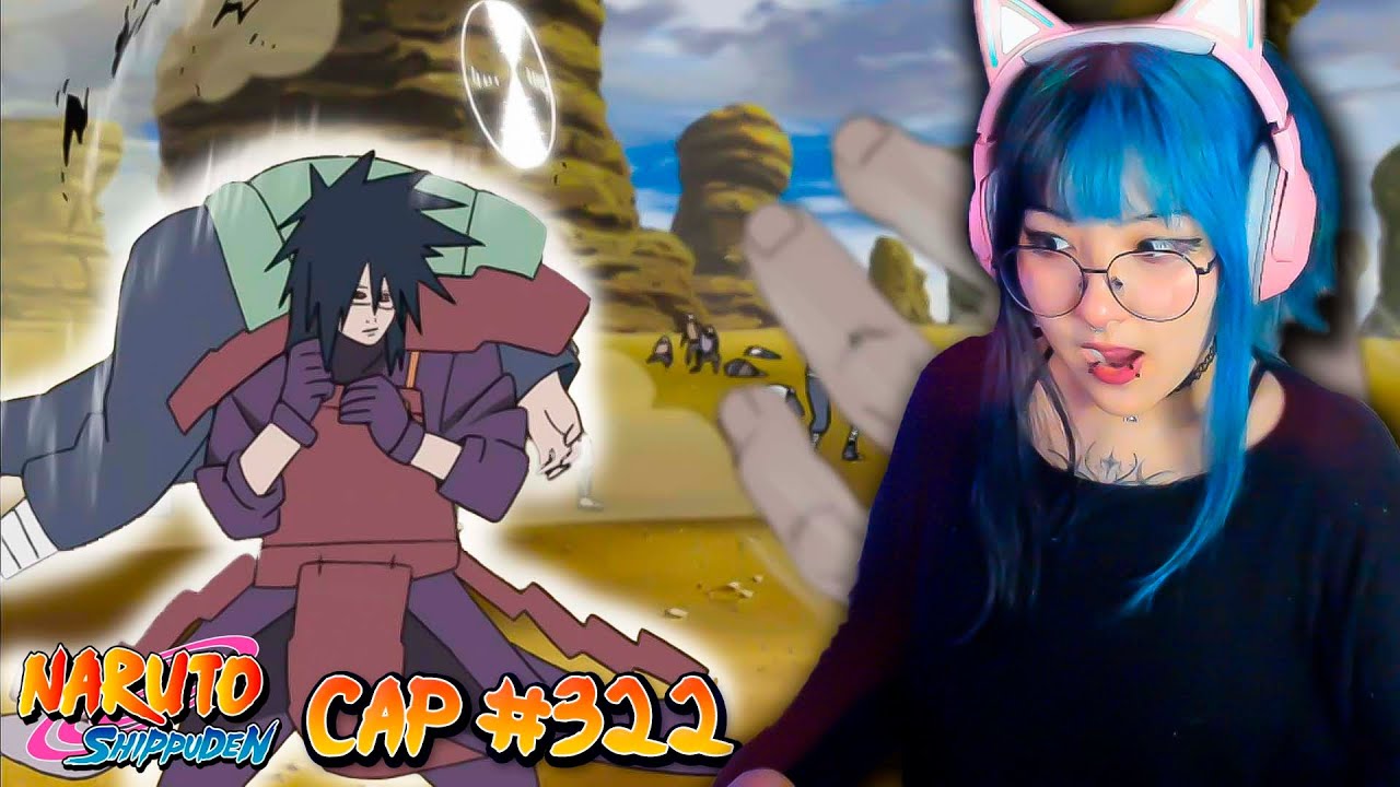 MADARA SE PAPEA AL EJÉRCITO DE LAS 5 NACIONES😯REACCION NARUTO SHIPPUDEN POR PRIMERA VEZ EPISODIO 322