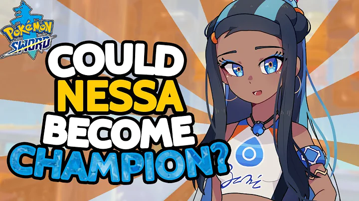 Could Nessa Actually Become Champion?
