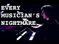 Every Musician's Nightmare