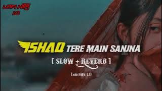 Jaan Ta Wese vi Jani Sajna💔 | slow reverb | Lofi Hits 1.0 | #sadsong