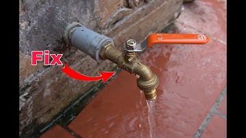 Cách sửa khóa nước này bị rò rỉ nước đơn giản hiệu quả