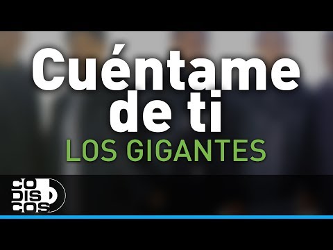 Cuéntame De Ti, Los Gigantes Del Vallenato - Audio