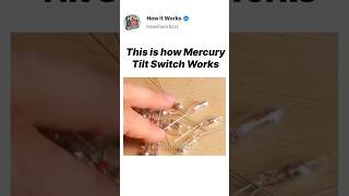 Working of Mercury tilt switch #shorts