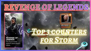 REVENGE OF LEGENDS | Top Counters for STORM | Week 2 | MCOC|
