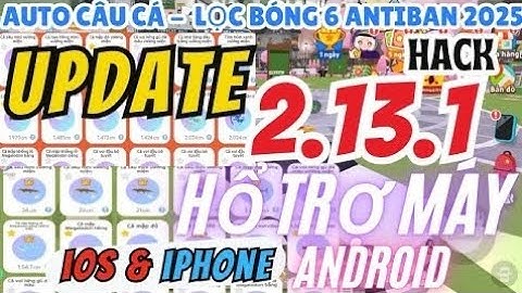 HACK PLAY TOGETHER 2.13.1 MIỄN PHÍ | AUTO BẢO QUẢN, CÂU CÁ, LỌC BÓNG, BẮT BỌ, ĐẬP ĐÁ | ANTIBAN 100%