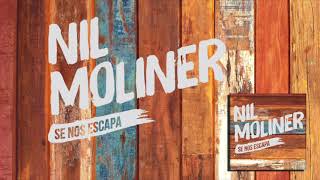 Nil Moliner - Se Nos Escapa (Audio Oficial) chords