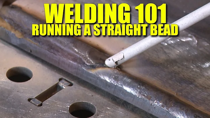 Welding 101: How To Run A Straight Bead