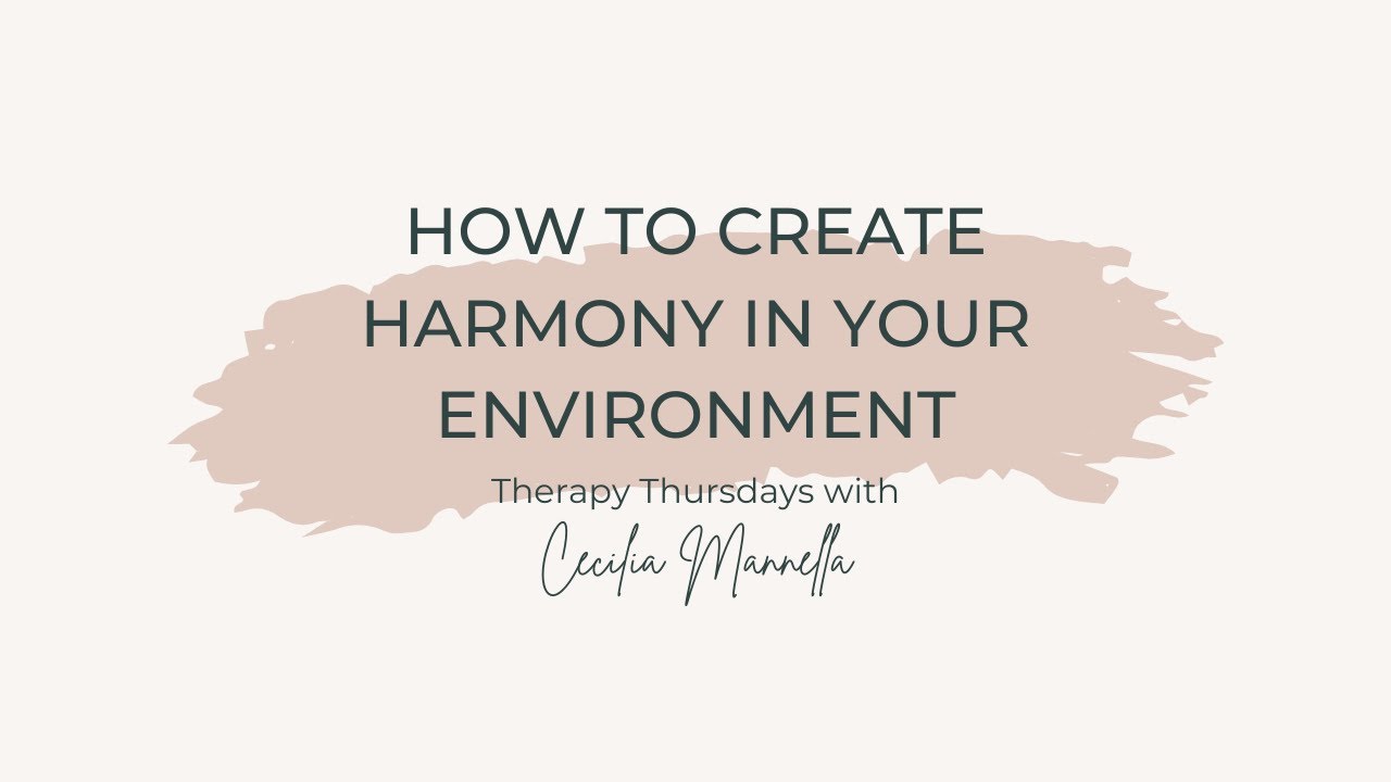 How to Create Harmony in your Environment | Eterna Counselling & Wellness