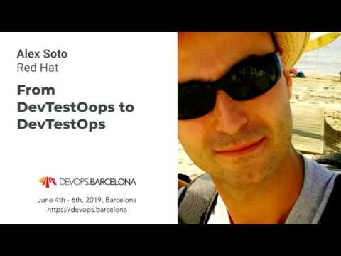 Alex Soto – From DevTestOops to DevTestOps