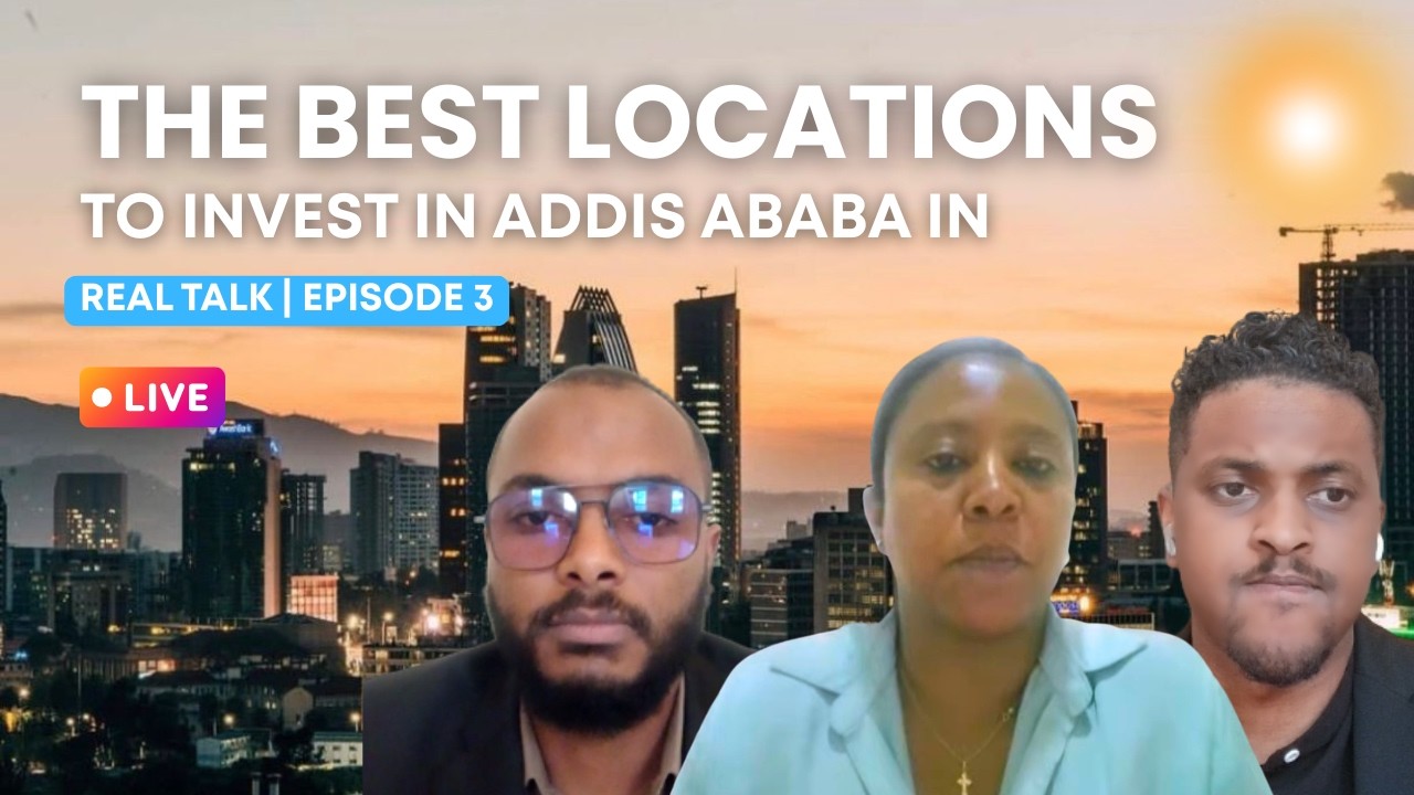 The Best Locations to Invest In Addis Ababa for 2026 | Real Talk ...