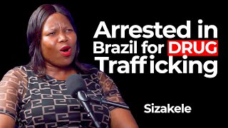 Arrested in Brazil for drug trafficking | Sizakele Maphupha