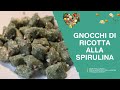 Ricette Sane E Gustose Gnocchi Di Ricotta E Spirulina Different Foods By Ethos Ricette Sane E Gustose Gnocchi Di Ricotta E Spirulina Different Foods By Ethos