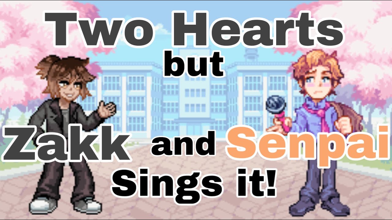 Built Differently! Two Hearts but ZAKK AND SENPAI SINGS IT! Friday Night Funkin’ Cover