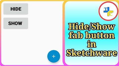 How to Hide and Show fab button in Sketchware || Technical Plus Creator ||