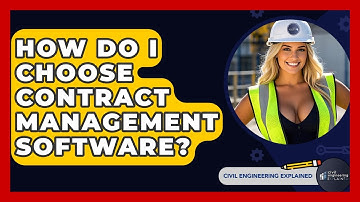 How Do I Choose Contract Management Software? - Civil Engineering Explained