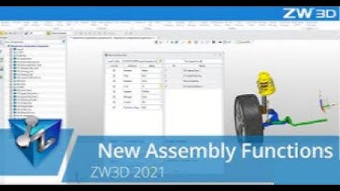 0060 ZW3D 2021 CAD   New Assembly Functions